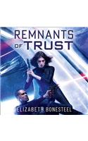 Remnants of Trust