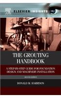 The Grouting Handbook: A Step-by-Step Guide for Foundation Design and Machinery Installation(Elsevier Insights)