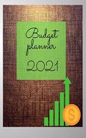 Budget Planner 2021: Good Organizer Journal Notebook for Finance Monthly & Weekly Budget Planner Expense Savings - Bills - Debt Trackers