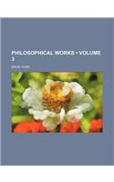 Philosophical Works (Volume 3)