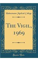 The Vigil, 1969 (Classic Reprint)