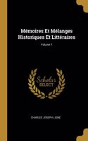 Mémoires Et Mélanges Historiques Et Littéraires; Volume 1