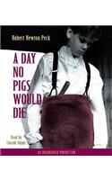 A Day No Pigs Would Die