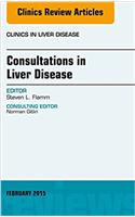 Consultations in Liver Disease, an Issue of Clinics in Liver Disease