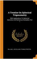 A Treatise On Spherical Trigonometry