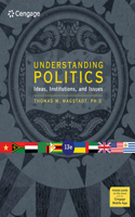 Bundle: Understanding Politics: Ideas, Institutions, and Issues, 13th + Mindtap, 1 Term Printed Access Card