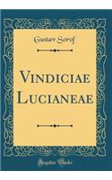 Vindiciae Lucianeae (Classic Reprint)