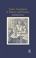 Tudor Translation in Theory and Practice