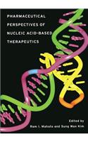 Pharmaceutical Perspectives of Nucleic Acid-Based Therapy