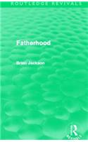 Fatherhood (Routledge Revivals)