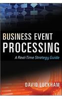 Event Processing for Business: Organizing the Real-Time Enterprise