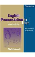 English Pronunciation in Use: Intermediate Self-Study and Classroom Use