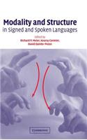 Modality and Structure in Signed and Spoken Languages