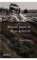 Making Sense of Mass Atrocity