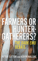 Farmers or Hunter-Gatherers?: The Dark Emu Debate
