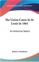 The Union Cause In St. Louis In 1861