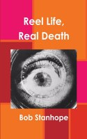 Reel Life, Real Death