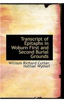 Transcript of Epitaphs in Woburn First and Second Burial Grounds: (English)
