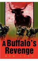 A Buffalo's Revenge: (English)