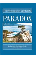 Paradox: The Psychology of Spirituality