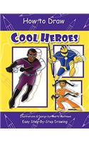 How to Draw Cool Heroes