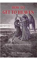 How to Get to Heaven