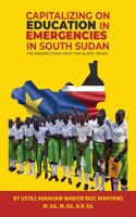 Capitalizing on Education in Emergencies in South Sudan