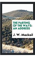 The Parting of the Ways: An Address