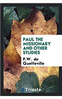 PAUL THE MISSIONARY AND OTHER STUDIES