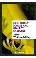 Neghborly Poems and Dialect Sketches