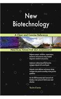 New Biotechnology A Clear and Concise Reference