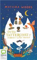 Otto Tattercoat and the Forest of Lost Things