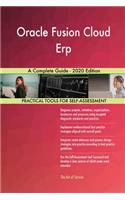 Oracle Fusion Cloud Erp A Complete Guide - 2020 Edition