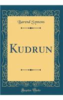 Kudrun (Classic Reprint)
