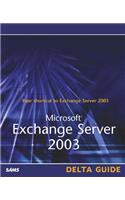 Microsoft Exchange Server 2003 Delta Guide