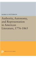 Authority, Autonomy, and Representation in American Literature, 1776-1865