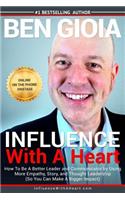 Influence With A Heart
