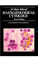 A Colour Atlas of Haematological Cytology