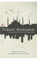 Turkey Reframed: Constituting Neoliberal Hegemony