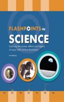 Flashpoints in Science