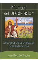 Manual del Predicador: Una Guia Para Preparar Presentaciones(Spanish)