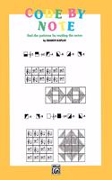 Code by Note, Bk 1: Find the Patterns by Reading the Notes, Coloring Book(1 Color by Note)