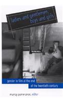 Ladies and Gentlemen, Boys and Girls: Gender in Film at the End of the Twentieth Century