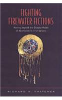Fighting Firewater Fictions