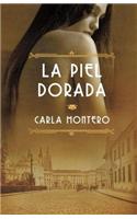 La Piel Dorada: (Golden Skin)