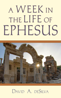 Week in the Life of Ephesus