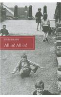 All in! All in!: Selection of Dublin Children's Traditional Street Games with Rhymes and Music(v. 2 Folklore Studies)