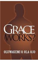 Grace or Works?