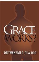 Grace or Works?
