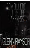 Somewhere Out of the Darkness